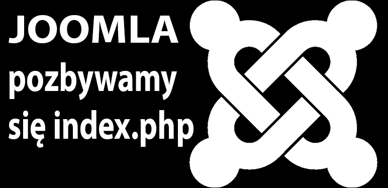 Jak pozbyć się index.php w Joomla 3