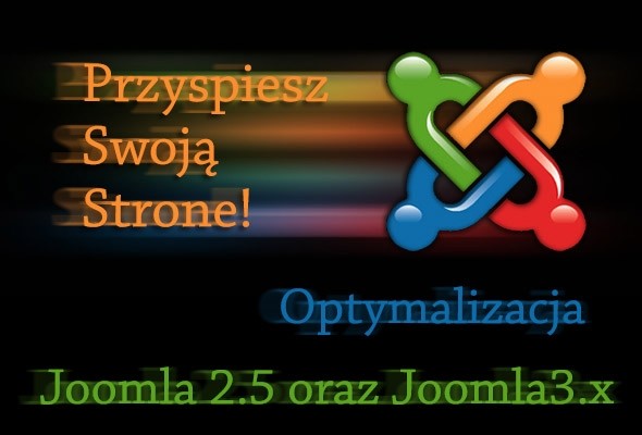 Przyspiesz wczytywanie strony Joomla 2.5 oraz Joomla 3.x
