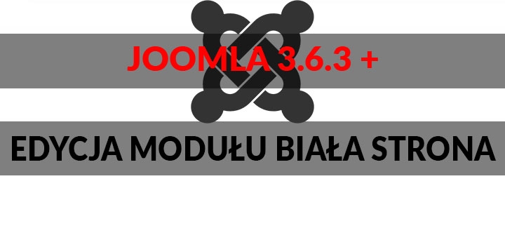 Edycja modułu biała strona - joomla 3.6.3 +