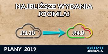 NAJBLIŻSZE WYDANIA JOOMLA! - PLANY 2019