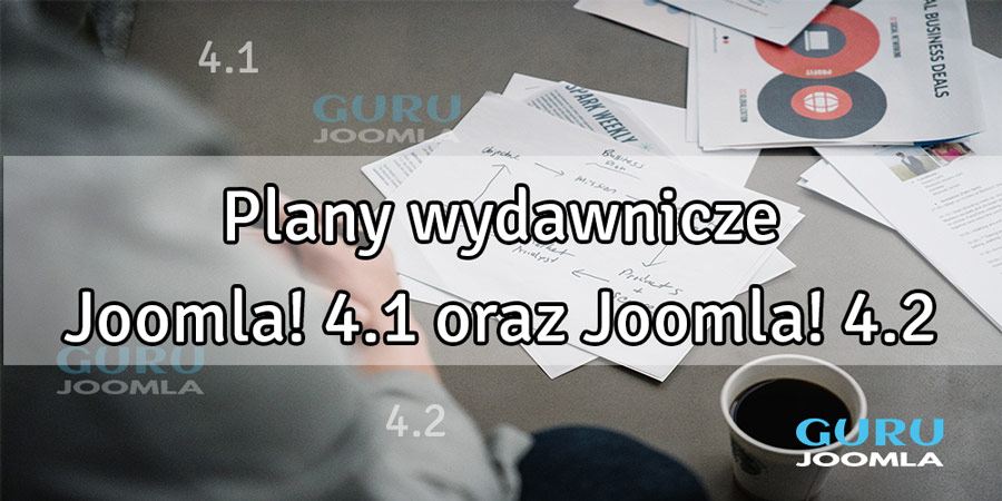 Plany wydawnicze Joomla! 4.1 oraz Joomla! 4.2