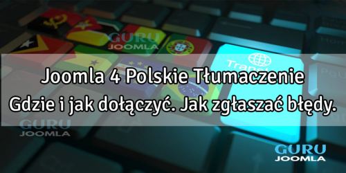 Joomla 4 Polskie Tłumaczenie. Gdzie i jak dołączyć. Jak zgłaszać błędy.