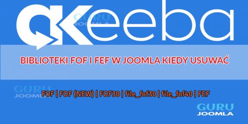 Biblioteki FOF i FEF w Joomla kiedy usuwać