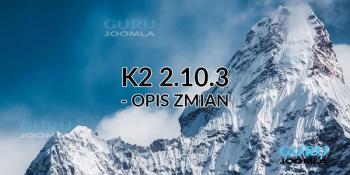 K2 2.10.3 - OPIS ZMIAN