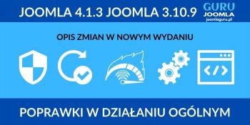 Joomla 4.1.3 i Joomla 3.10.9 - Opis zmian