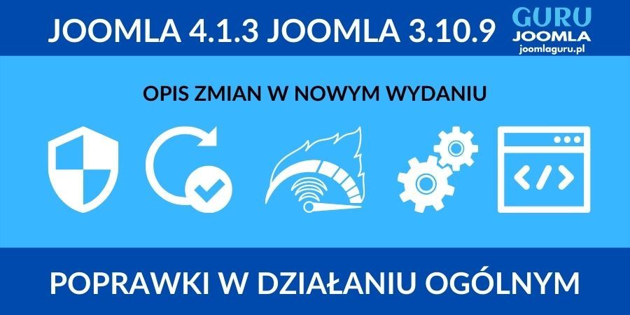 Joomla 4.1.3 i Joomla 3.10.9 - Opis zmian