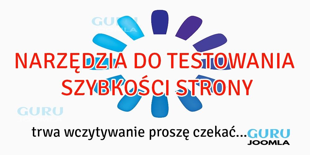 NARZĘDZIA DO TESTOWANIA SZYBKOŚCI STRONY