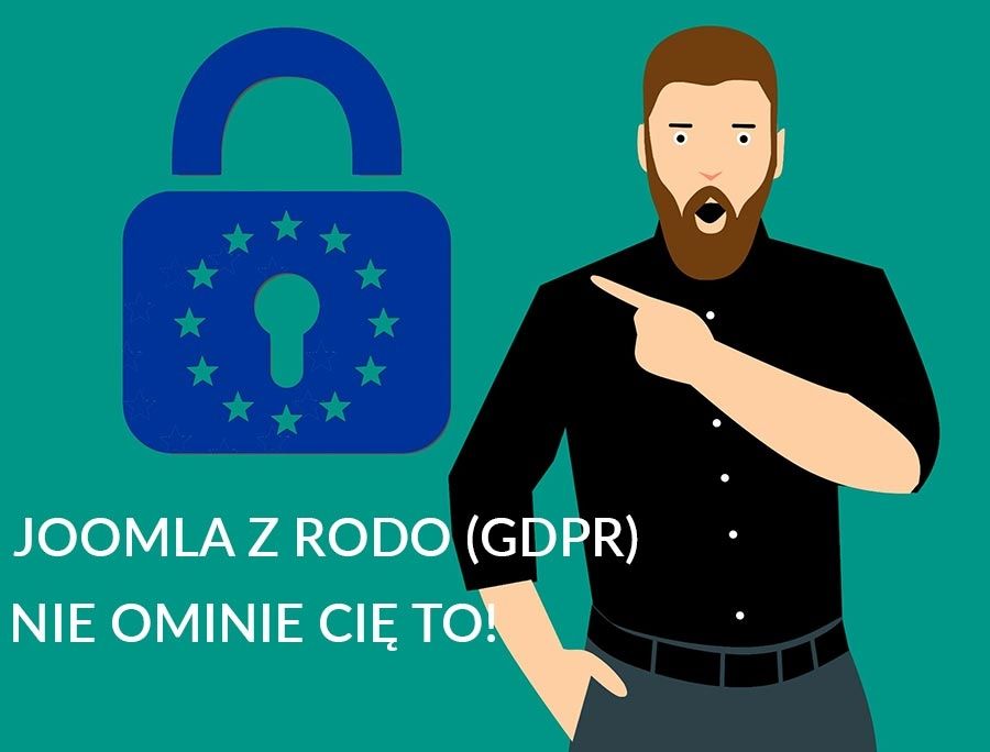 Joomla z RODO (GDPR) do 25 maja musisz to wdrożyć!