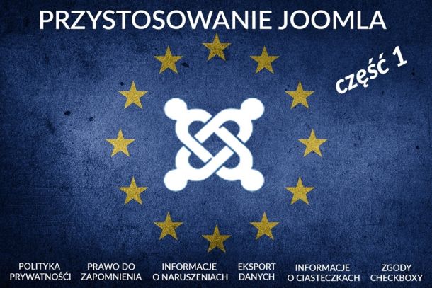 Przystosowanie Joomla do RODO (GDPR) część 1 - JA GDPR