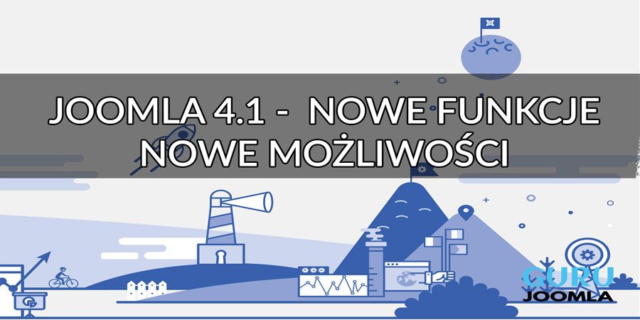 Joomla 4.1 - nowe funkcje i możliwości