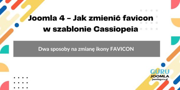 Joomla 4 - Jak zmienić favicon w szablonie Cassiopeia