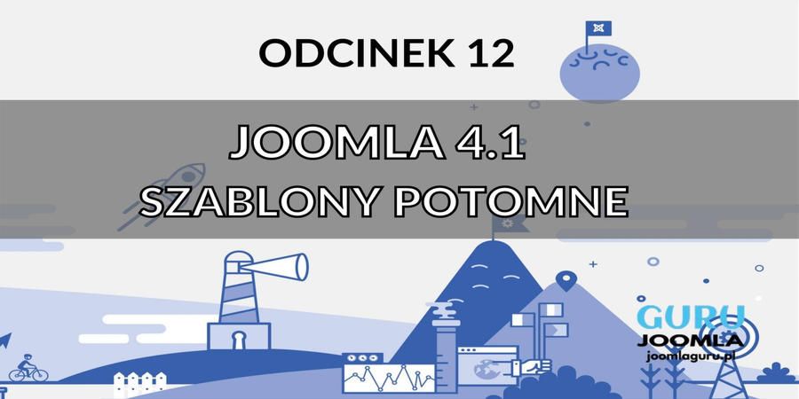 Joomla 4 Nowości Szablony potomne - Odcinek 12 (wideo)