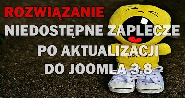 Brak dostępu do zaplecza po aktualizacji do Joomla 3.8