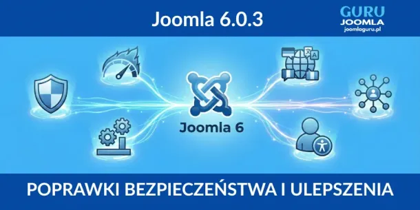 Joomla 6.0.3 - opis zmian - auto aktualizacja - bezpieczeństwo