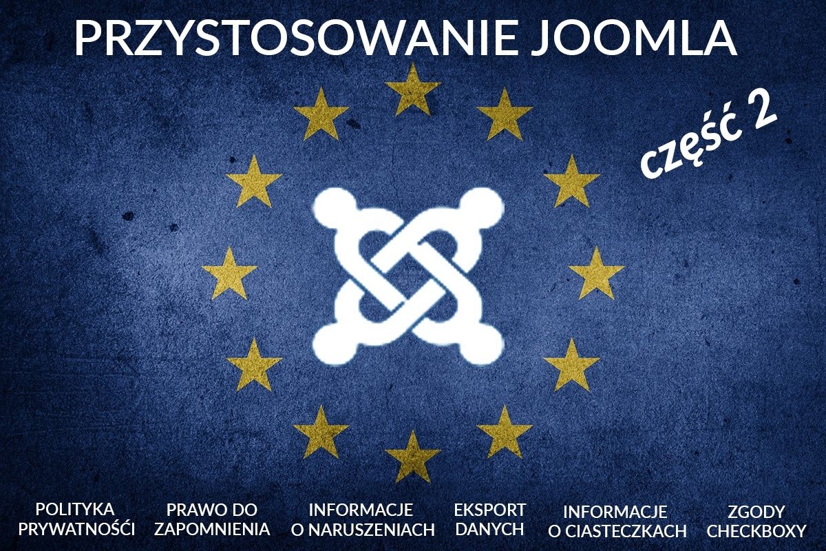 Przystosowanie Joomla do RODO (GDPR) część 2