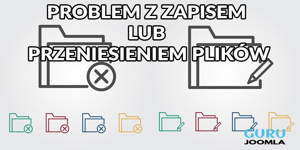PROBLEM Z ZAPISEM LUB PRZENIESIENIEM PLIKÓW - ROZWIĄZANIE