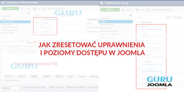 JAK ZRESETOWAĆ UPRAWNIENIA I POZIOMY DOSTĘPU W JOOMLA