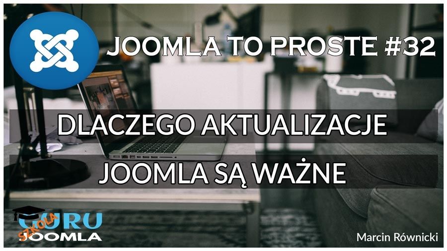 DLACZEGO AKTUALIZACJE JOOMLA SĄ WAŻNE - JOOMLA TO PROSTE #32