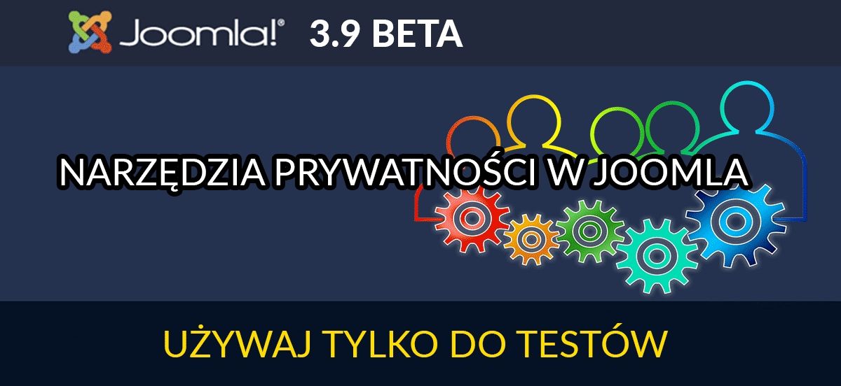 JOOMLA 3.9 - NARZĘDZIA PRYWATNOŚCI