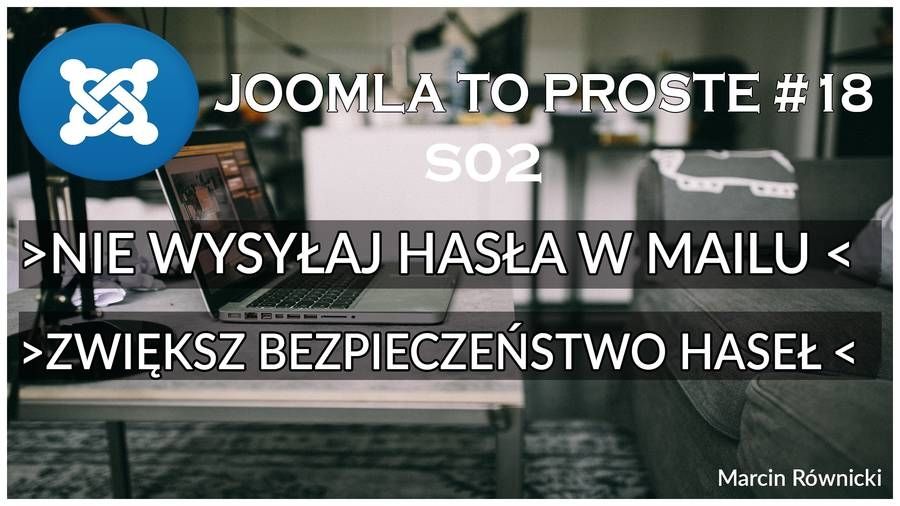 Nie wysyłaj hasła w mailu! - JOOMLA TO PROSTE #18
