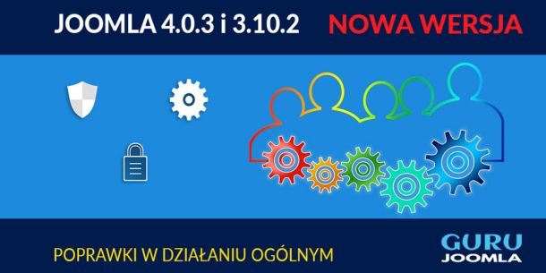 Joomla 4.0.3 i Joomla 3.10.2 - opis zmian po polsku