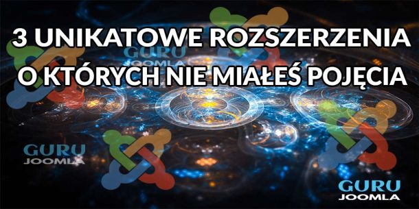 3 UNIKATOWE ROZSZERZENIA O KTÓRYCH NIE MIAŁEŚ POJĘCIA
