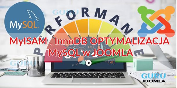 MYISAM KONWERSJA NA INNODB - OPTYMIZACJA DUŻYCH STRON JOOMLA