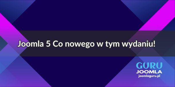 Joomla 5 - co nowego w tym wydaniu