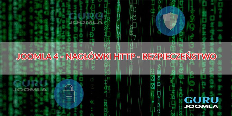 JOOMLA 4 - NAGŁÓWKI HTTP - BEZPIECZEŃSTWO