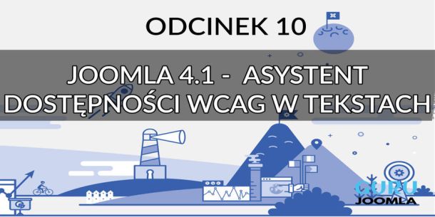 Joomla 4 Nowości Asystent dostępności - Odcinek 10 (wideo)