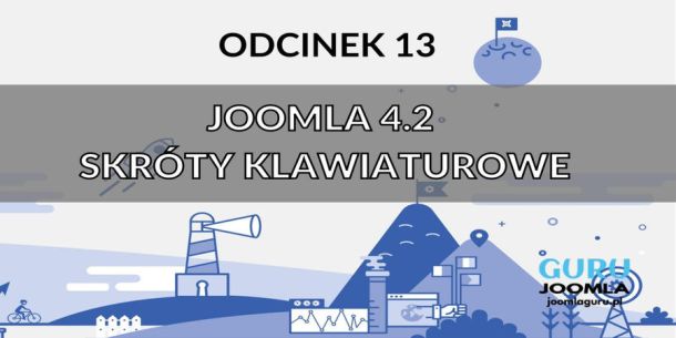 Joomla 4 nowości Skróty klawiaturowe - Odcinek 13 (wideo)