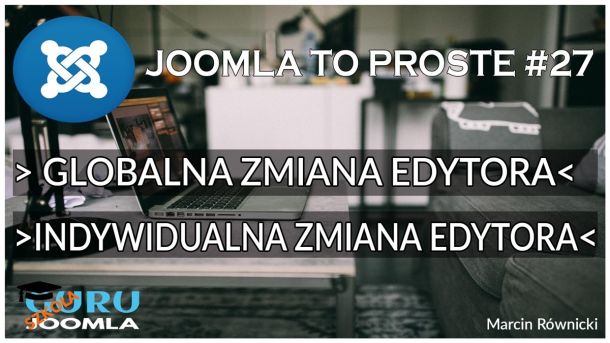 Zmiana podstawowego edytora - JOOMLA TO PROSTE #27